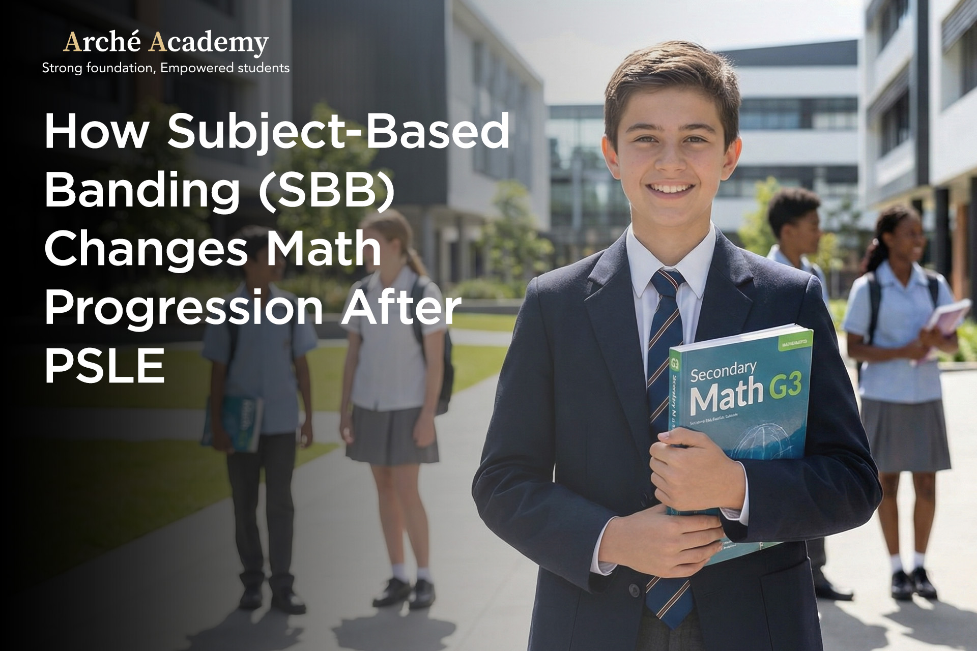 Subject Based Banding Singapore: How Math Progression Changes