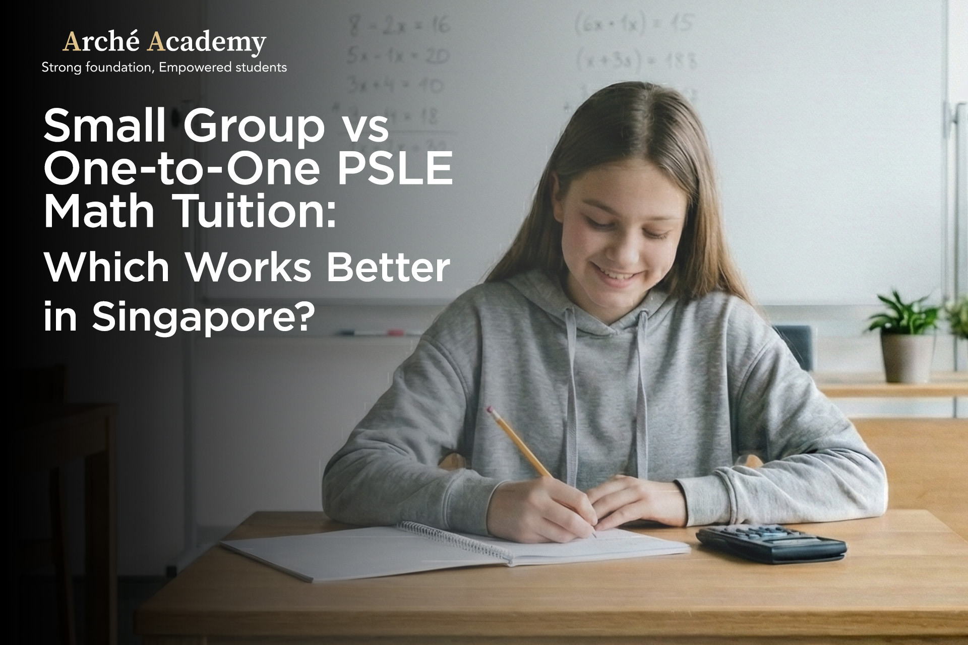 Small Group vs One-to-One PSLE Math Tuition Singapore