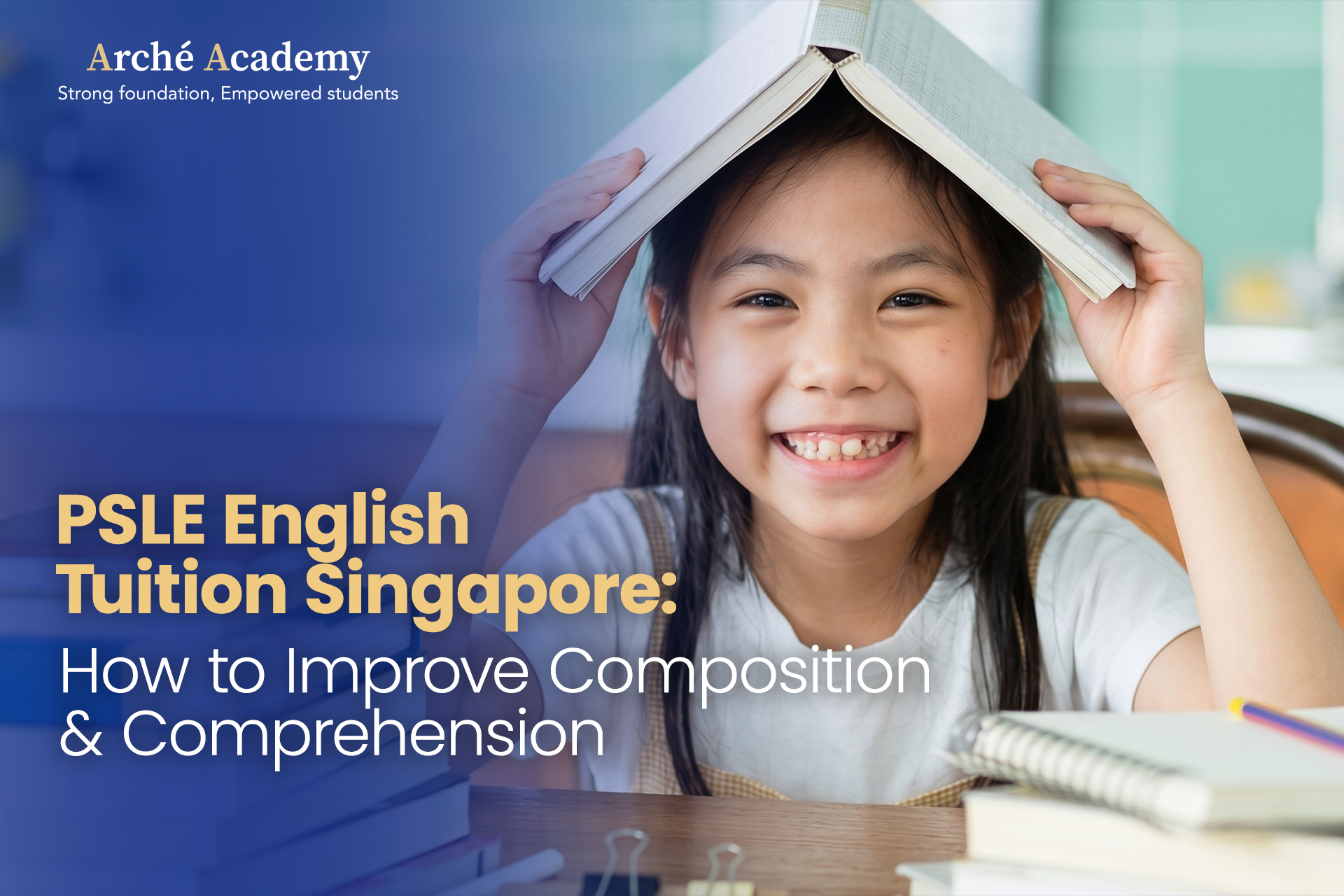 PSLE English Tuition Singapore- How to Improve Composition & Comprehension