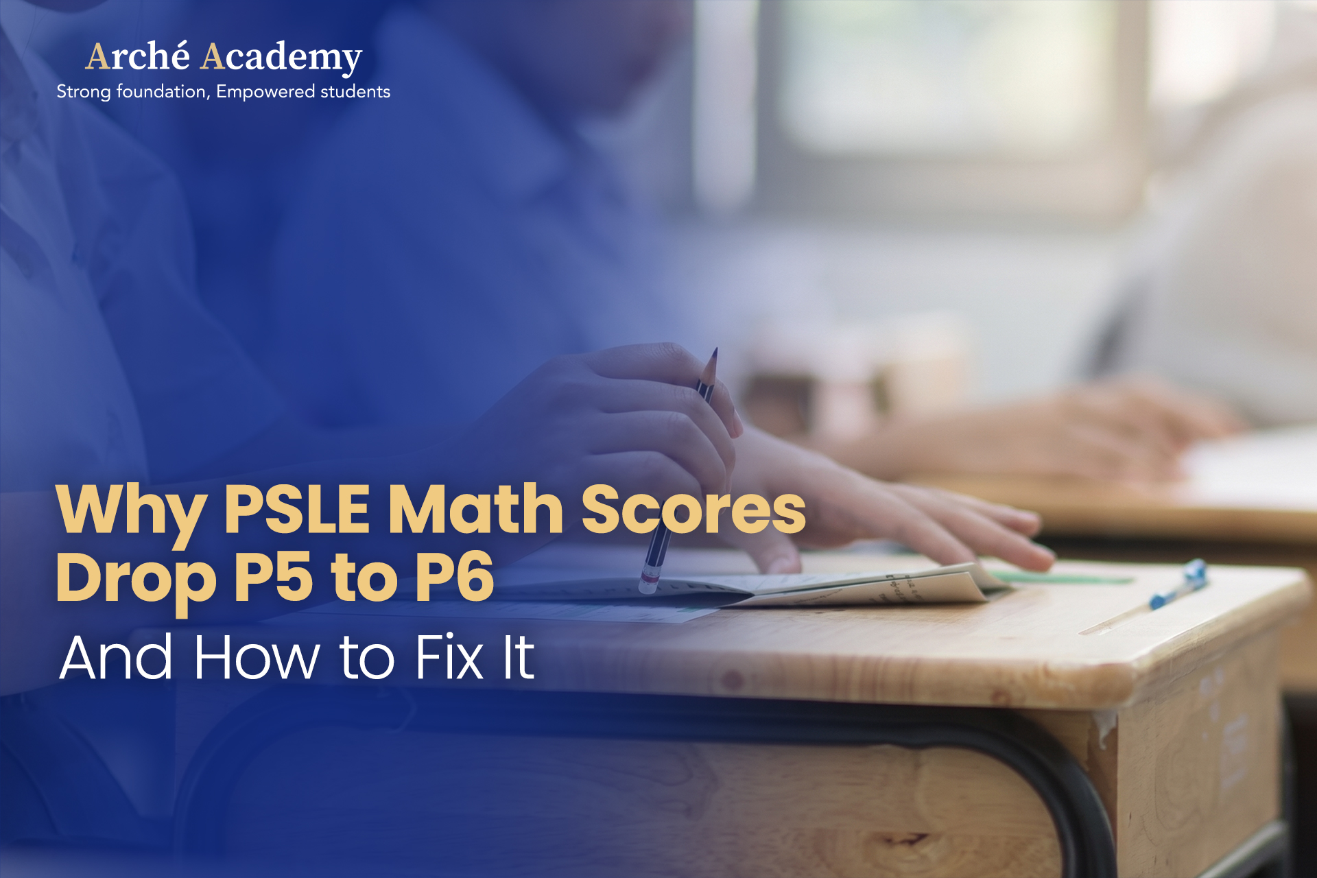 Why PSLE Math Scores Drop P5 to P6 — And How to Fix It